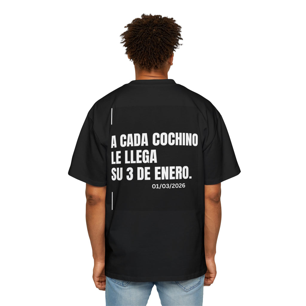 Unisex Black T-shirt Oversizes - 'A Cada Cochino Le Llega Su 3 de Enero'