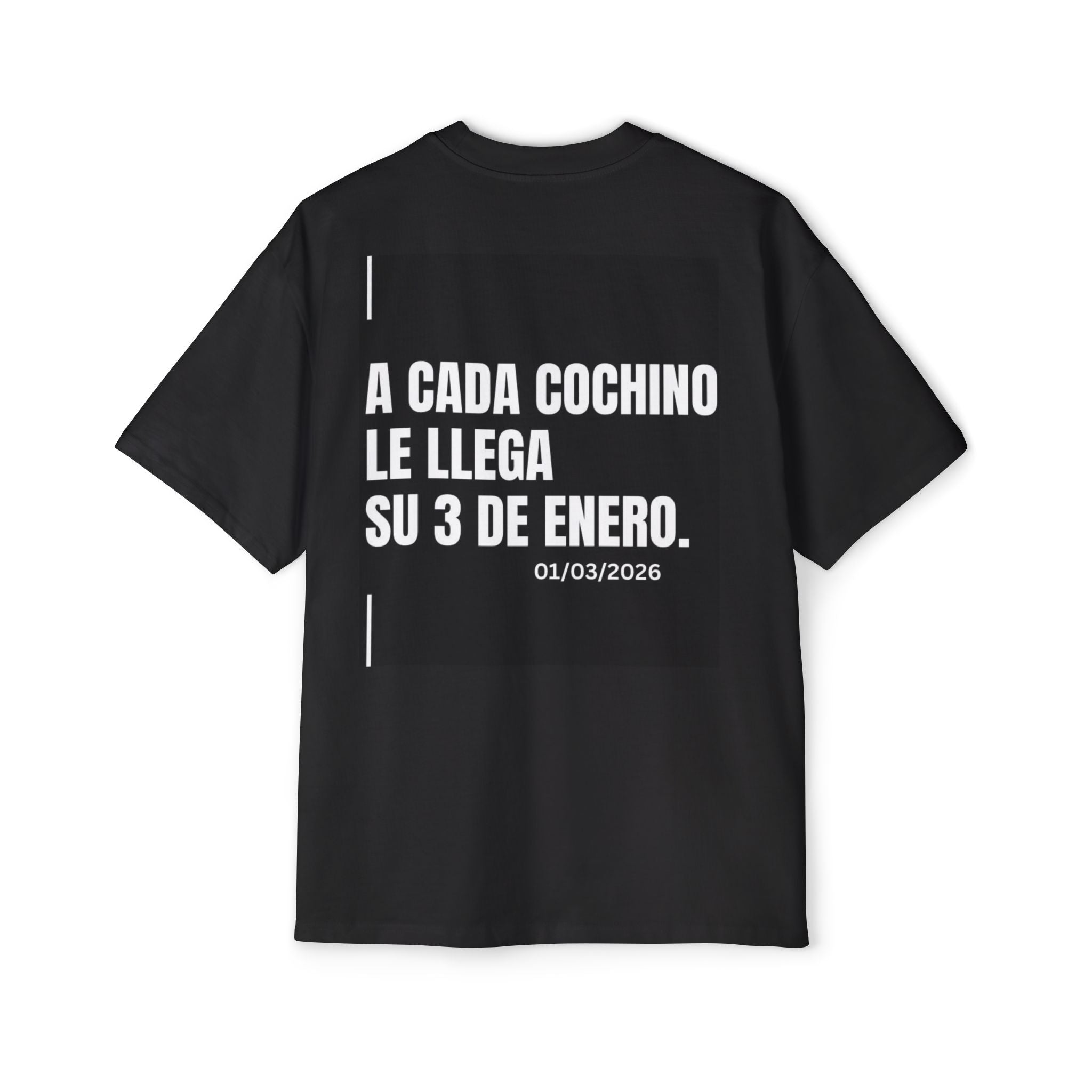 Unisex Black T-shirt Oversizes - 'A Cada Cochino Le Llega Su 3 de Enero'
